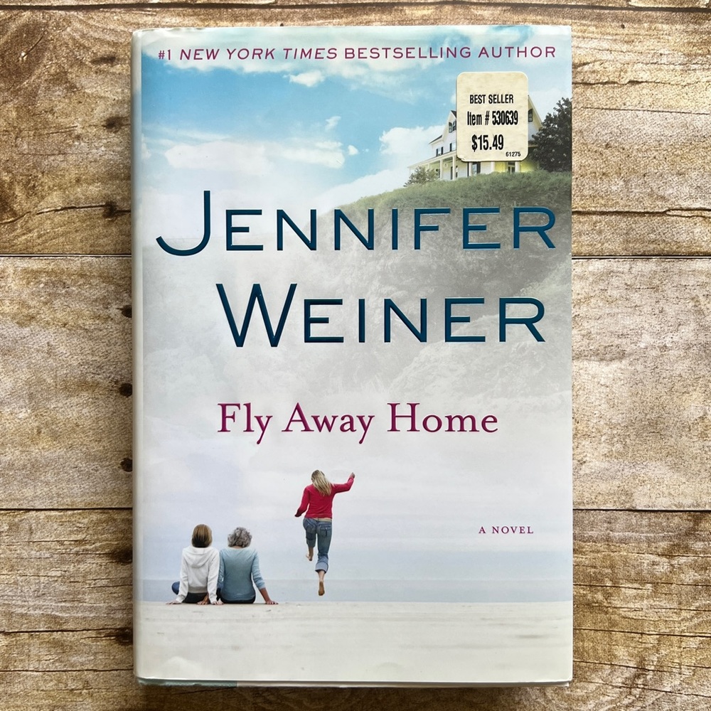 Jennifer Weiner Fly Away Home‎ Hardcover Novel First Edition 2010